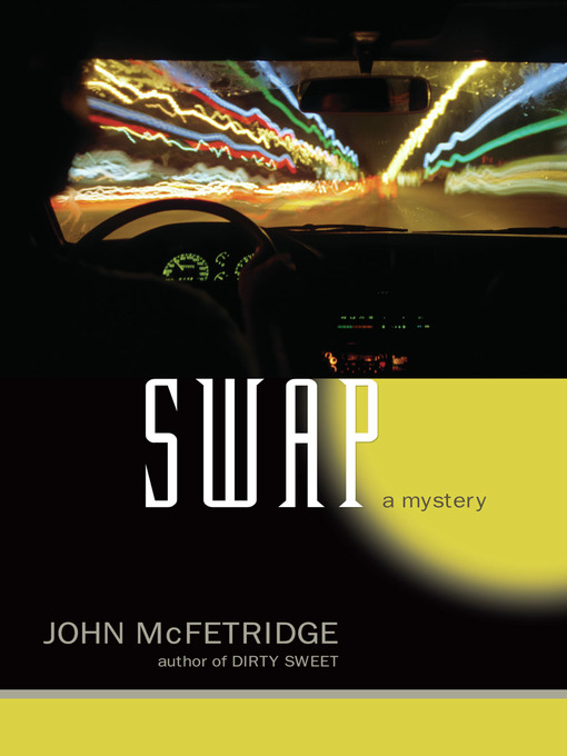 Title details for Swap by John McFetridge - Available